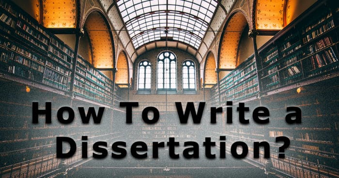 How To Write A Dissertation