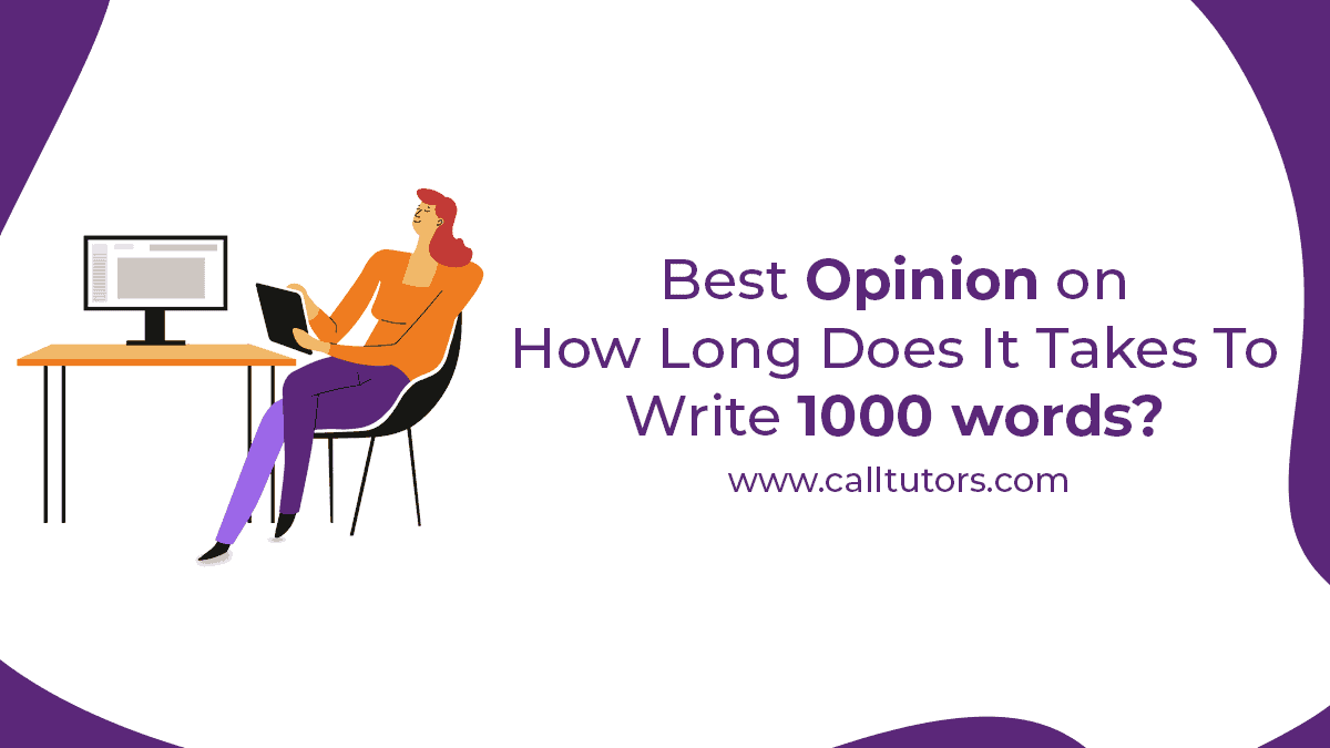 Best Opinion On How Long Does It Takes To Write 1000 Words best-opinion-on-how-long-does-it-takes-to-write-1000-words