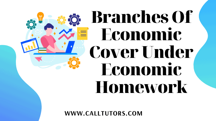 Branches Of Economic Cover Under Economic Homework