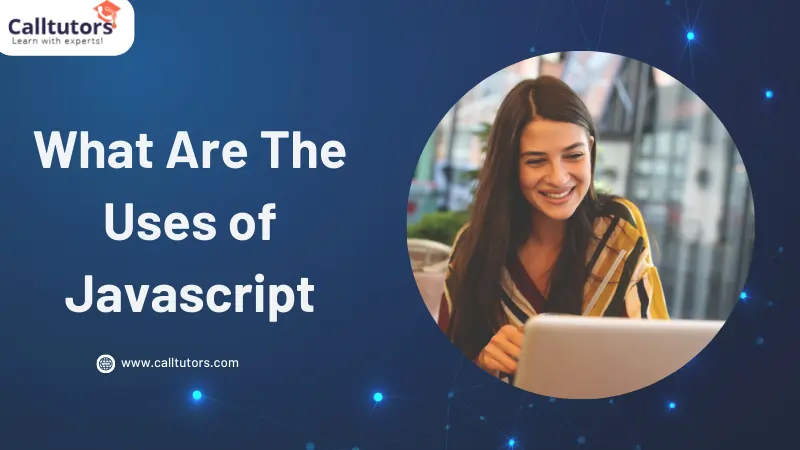 What Are The Uses Of JavaScript
