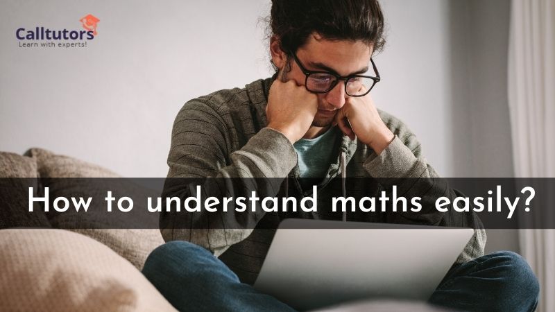 How to understand maths easily