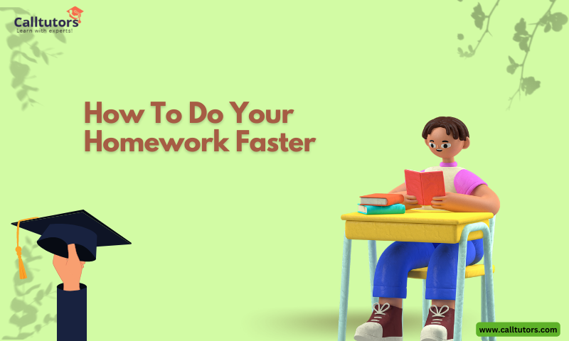how can i do my homework faster