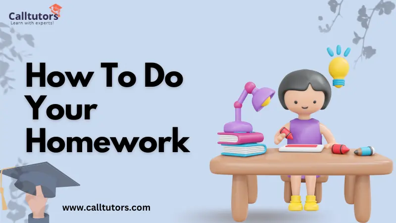 How To Do Your Homework