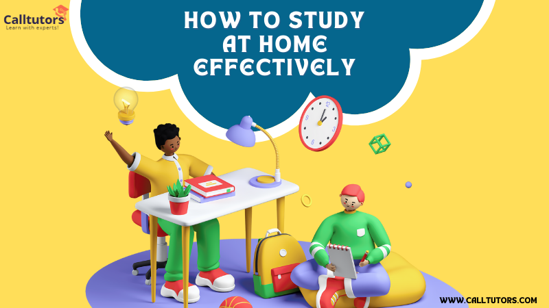 How To Study At Home Effectively