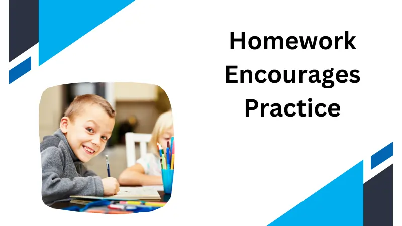 Homework Encourages Practice