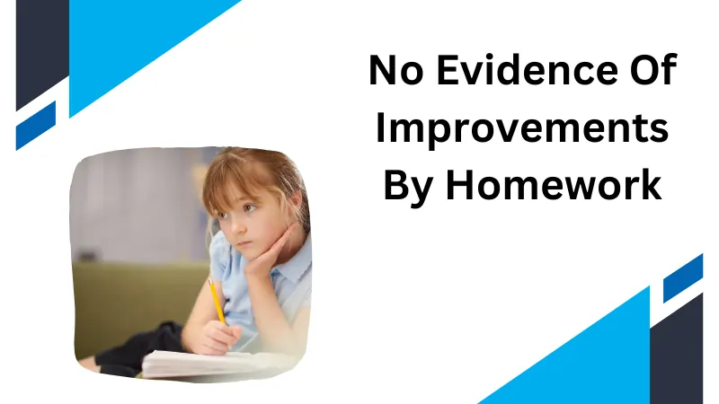 No Evidence Of Improvements By Homework