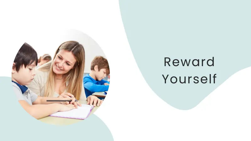 how finish your homework Reward Yourself