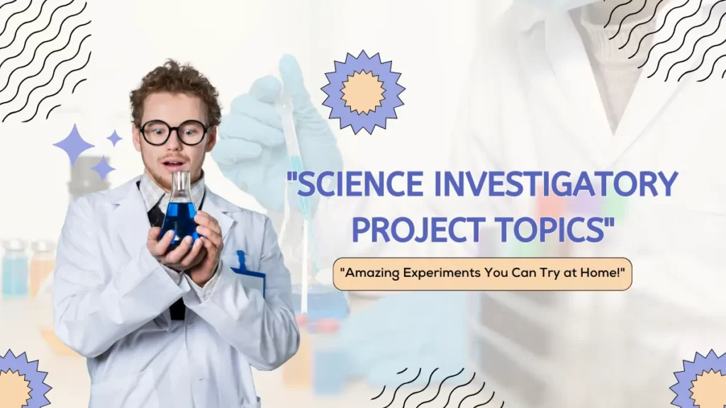 Science Investigatory Project Topics