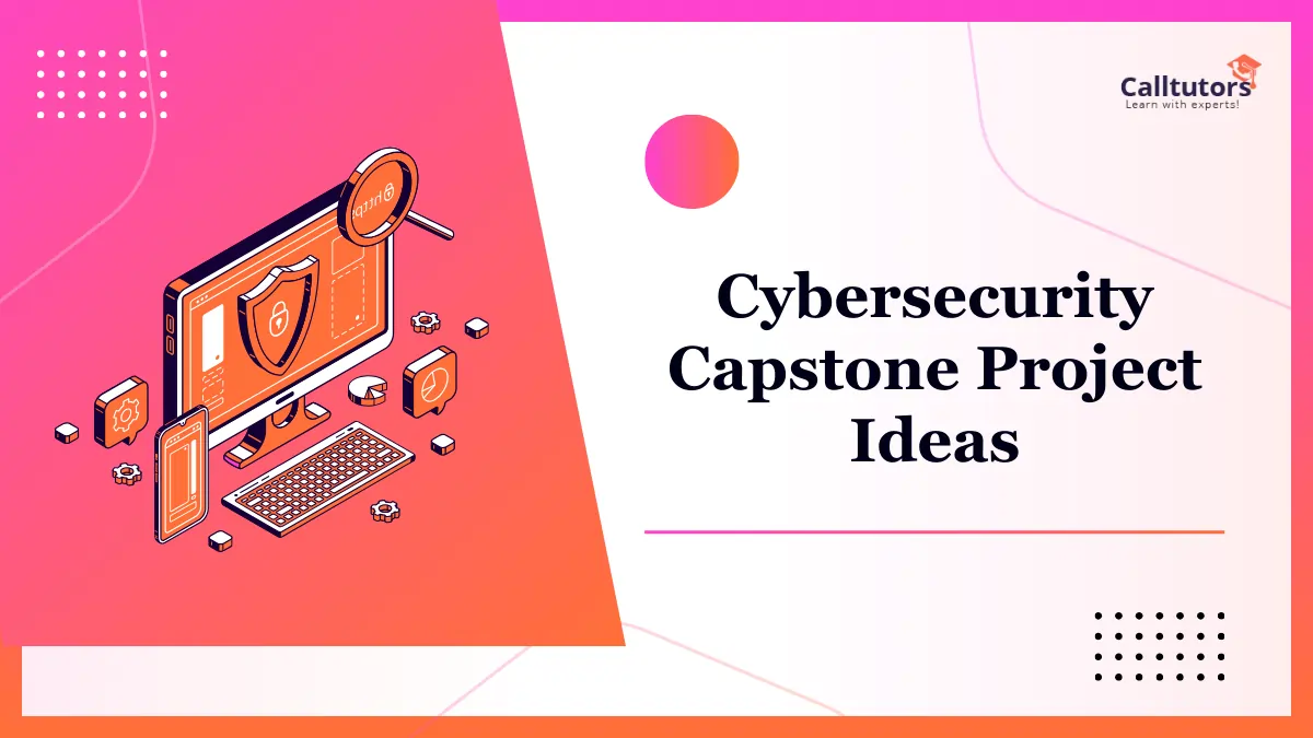 Top 131+ Impressive Cybersecurity Capstone Project Ideas