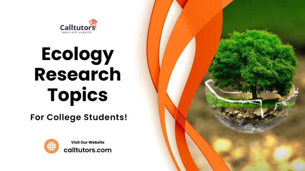 Ecology Research Topics For College Students!