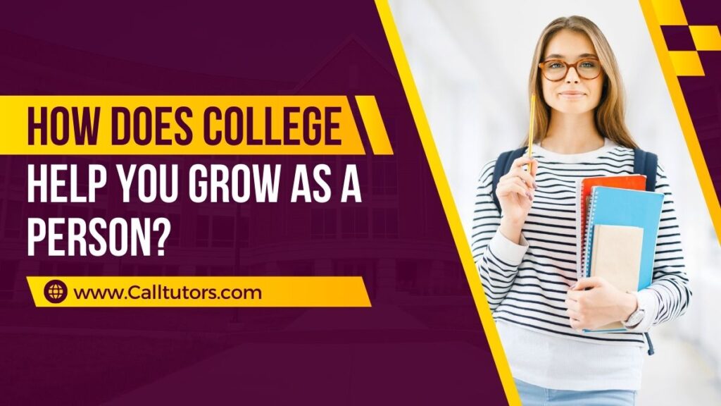 how does college help you grow as a person