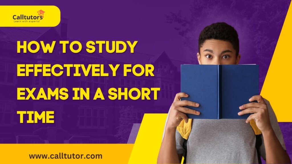 How To Study Effectively For Exams In A Short Time