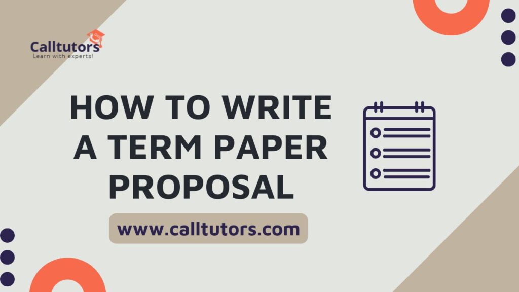 How to Write a Term Paper Proposal