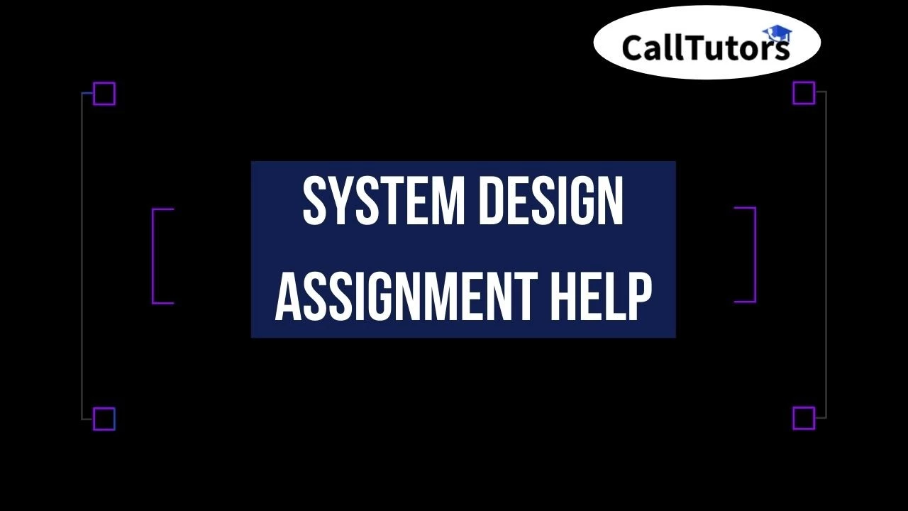 System Design Assignment Help